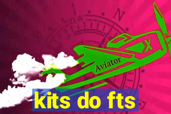 kits do fts
